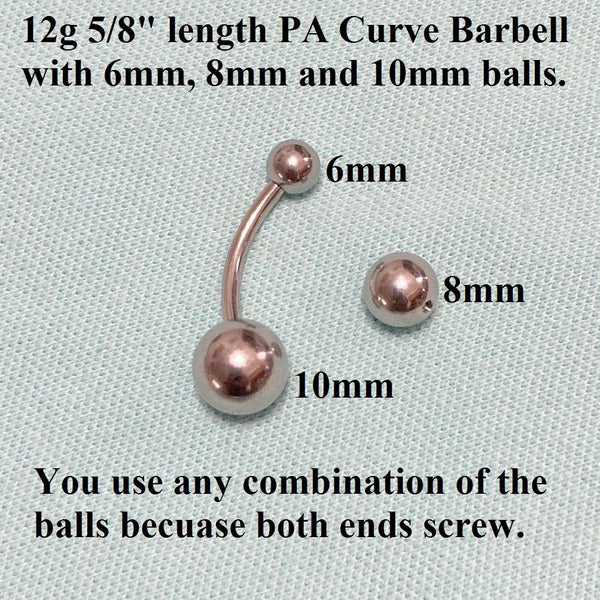 Surgical Steel 12g 5/8" 6mm, 8mm & 10mm BIG Balls PA Curve Barbell.