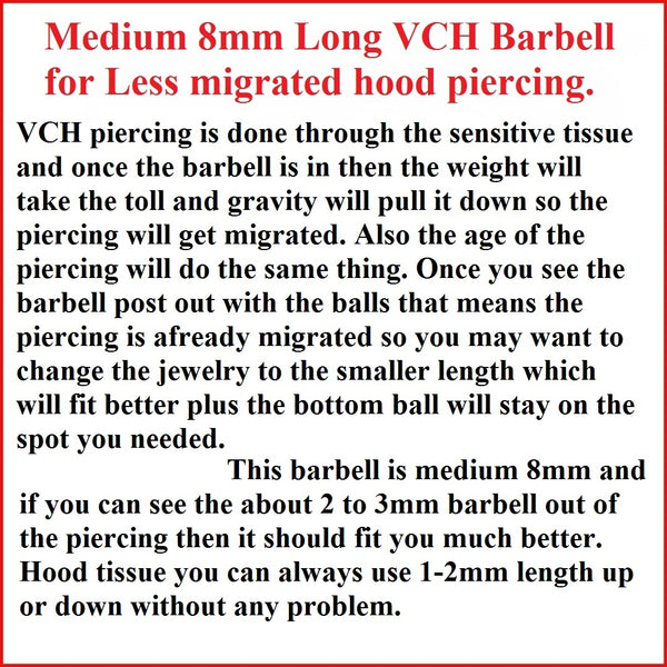 MEDIUM Length 8mm VCH Surgical Steel Piercing Barbell for Less Migrated Hood.