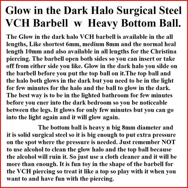 GLOW in the Dark HALO with Heavy Bottom Ball Surgical Steel VCH Barbell.