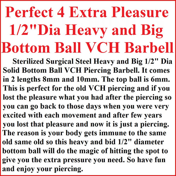 Surgical Steel 14g 12mm BIG n HEAVY Bottom Ball VCH Barbell.