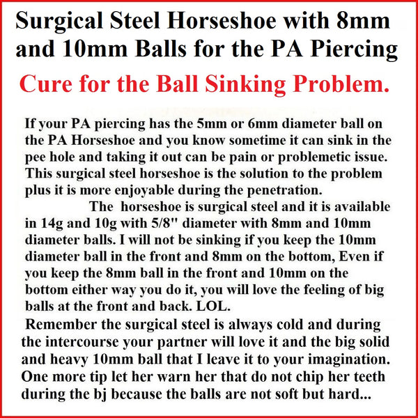 Surgical Steel 14g & 10g Big Ball PA Horseshoe; Cure for the Ball Sinking.